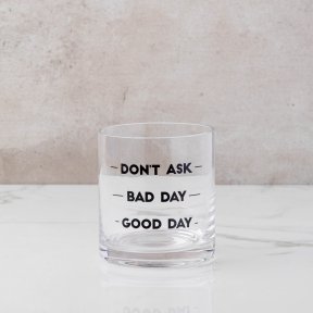“Don’t Ask” Double Old Fashioned Glass