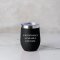 Emotionally Available Insulated Wine Tumbler