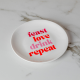 Feast Love Drink Repeat Appetizer Plate