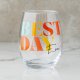 Best Day Ever Stemless Wine Glass
